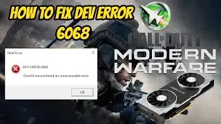 How to Fix DEV Error 6068 Working ! || Call of Duty Modern Warfare || RTX