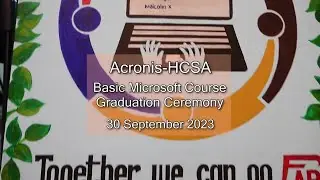 Acronis-HCSA Basic Microsoft Graduation Ceremony | 30 Sep 2023