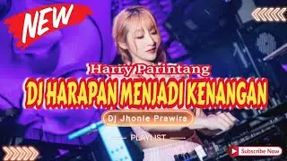 DJ HARAPAN MENJADI KENANGAN - HARRY PARINTANG‼️SOUND VIRAL TIKTOK 2024‼️VERSION FUNKOT