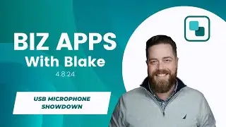 Biz Apps with Blake: Microphone Showdown