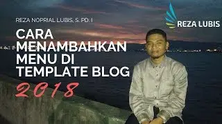 CARA MENAMBAHKAN MENU DI TEMPLATE BLOG | Reza Noprial Lubis