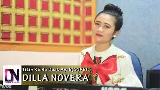 Titip Rindu Buat Ayah (Cover) - Dilla Novera