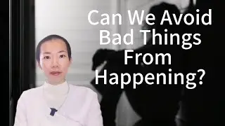 Can We Avoid Bad Things From Happening?