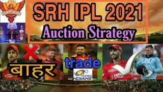 IPL 2021 - SRH Full Auction Stratgey And targets players ipl 2021 Auction