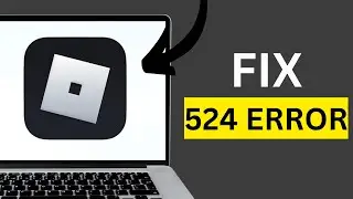 How To Fix Roblox Error 524 (2025 Update)