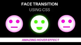 Sad face to happy face transition using html & css | Amazing Hover Effect