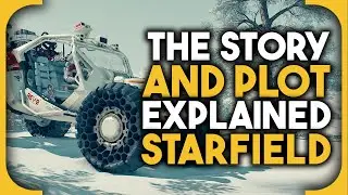 The Starfield Story and Plot Explained