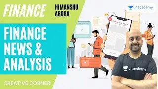 [Finance] Finance News & Analysis With Himanshu Arora | Creative Corner