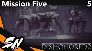 Dishonored 2 - Full Gameplay [Part 5]