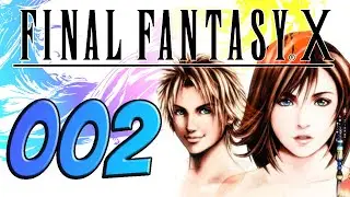 FINAL FANTASY X [deutsch] Let´s Play #002 - Rettung in Not, oder doch nicht?! | Zerk