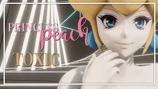 【MMD】'TOXIC' - BRITNEY SPEARS | Princess Peach 👑🍑