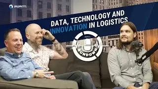 Ep 5: Data, Technology & Innovation in Logistics| RPM Rundown Podcast