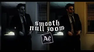 smooth null zoom | after effects