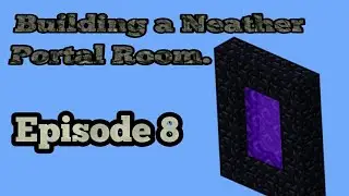 Minecraft Season1(Ep 8)Nether Portal
