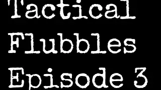 Bubbles' Day Off | Tactical Flubbles | Episode 3