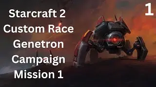 Stracraft 2 custom race campaign Duke's Scion Campaign Mission 1 (With unit and building guide)