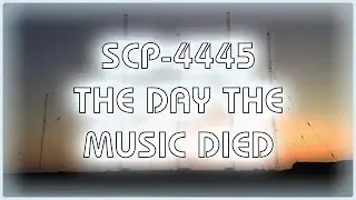 SCP 4445 - The Day the Music Died