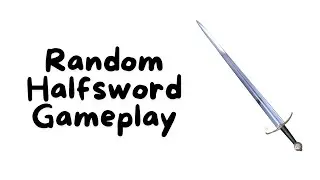 Halfsword Gameplay