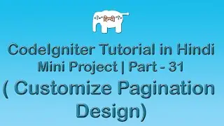 CodeIgniter Project Tutorial in Hindi/Urudu ( Customize Pagination Design )