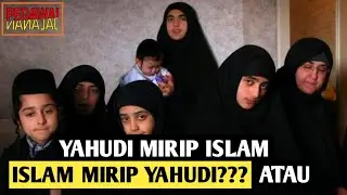 PERSAMAAN YAHUDI DAN ISLAM!!!