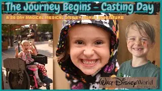 Casting Day - Magical Medical Disney World Adventure