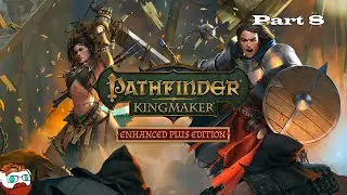 Pathfinder Kingmaker - Part 8