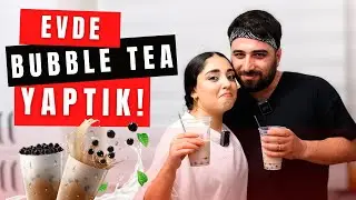 BUBBLE TEA YAPTIK. BU NASIL BİR İÇECEK!