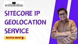 35- Sitecore IP Geolocation Service | How do I enable Sitecore geolocation service?