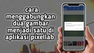 cara menggabungkan dua gambar menjadi satu di pixellab