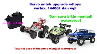 Servo metal gear untuk upgrade wltoys vortex , 144001 dan cara bikin waterproof servo nya