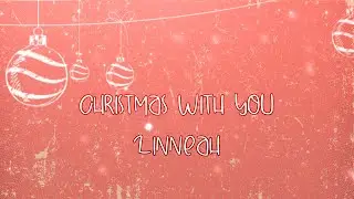 Linneah - Christmas With You (Lyric Video)