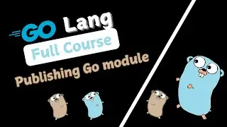 Publishing go module |  6.4  | GoLang Tutorial
