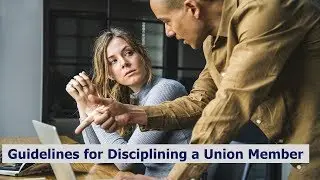 HR Rescue: Guidelines for Disciplining a Union Member
