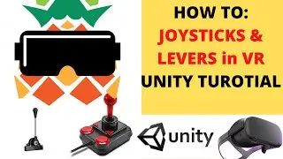 HOW TO: Joysticks and levers in VR, Unity Beginner tutorial.
