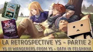 Ys III & The Oath in Felghana - La rétrospéctive Ys, partie 2