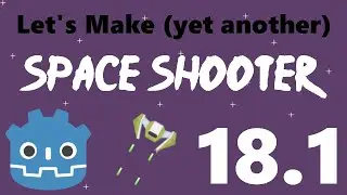 [18.1] Let’s Make a Godot Space Shooter: Simplistic HUD
