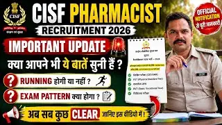 CISF Pharmacist 2026 Official Update | Running Hogi Ya Nahi? Exam Pattern Ka Sach |