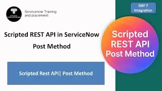 ServiceNow Scripted REST API Tutorial | POST Method Step by Step