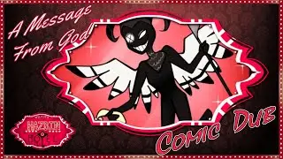 Hazbin Hotel: A Message from God [Comic Dub]