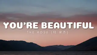 The Rose (더 로즈) - You're Beautiful (Lyrics)