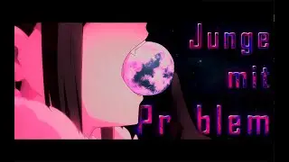 denshi - Junge mit Problem (Official AMV)