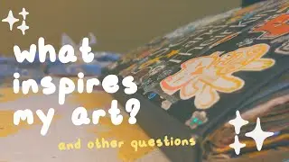 so... what inspires your art?