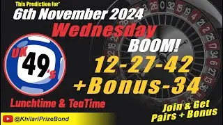 Lucky Numbers UK49s Prediction Wednesday 6th November 2024 | Uk49s Lunchtime and Teatime