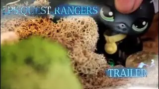 Lps Quest rangers Trailer