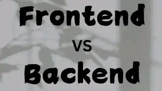 FRONTEND DEVELOPMENT VS BACKEND DEVELOPMENT (All you need to know)