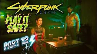 Play It Safe Cyberpunk 2077 part 12 Gameplay walkthrough (Full Game) PS5