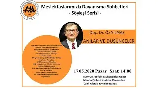 Doç. Dr. Öz YILMAZ - Anılar ve Düşünceler