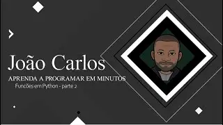 Aprenda Python #11 - Funções parte 2