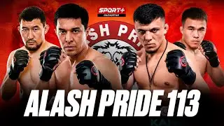 ММА. ALASH PRIDE FC 113