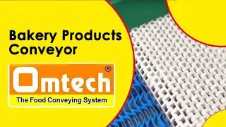 Bakery products conveyor, Food Conveyor Belt, food conveyor belt system